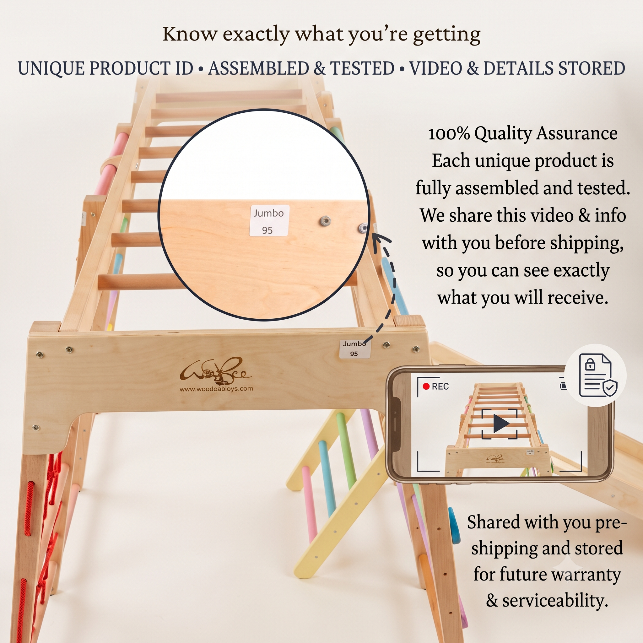 Jumbo Jungle Gym by WoodBee - Know exactly what you're getting. Unique product ID • Assembled & tested • Video & details stored. 100% Quality Assurance: Each unique product is fully assembled and tested. We share this video & info with you before shipping, so you can see exactly what you will receive. Shared with you pre-shipping and stored for future warranty & serviceability. Close-up of unique product ID tag 'Jumbo 95' and phone recording a video of the product.